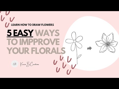 HOW TO: 5 EASY Ways to Improve Your Floral Drawings