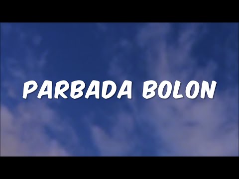 Cees - Parbada Bolon [Lyric]