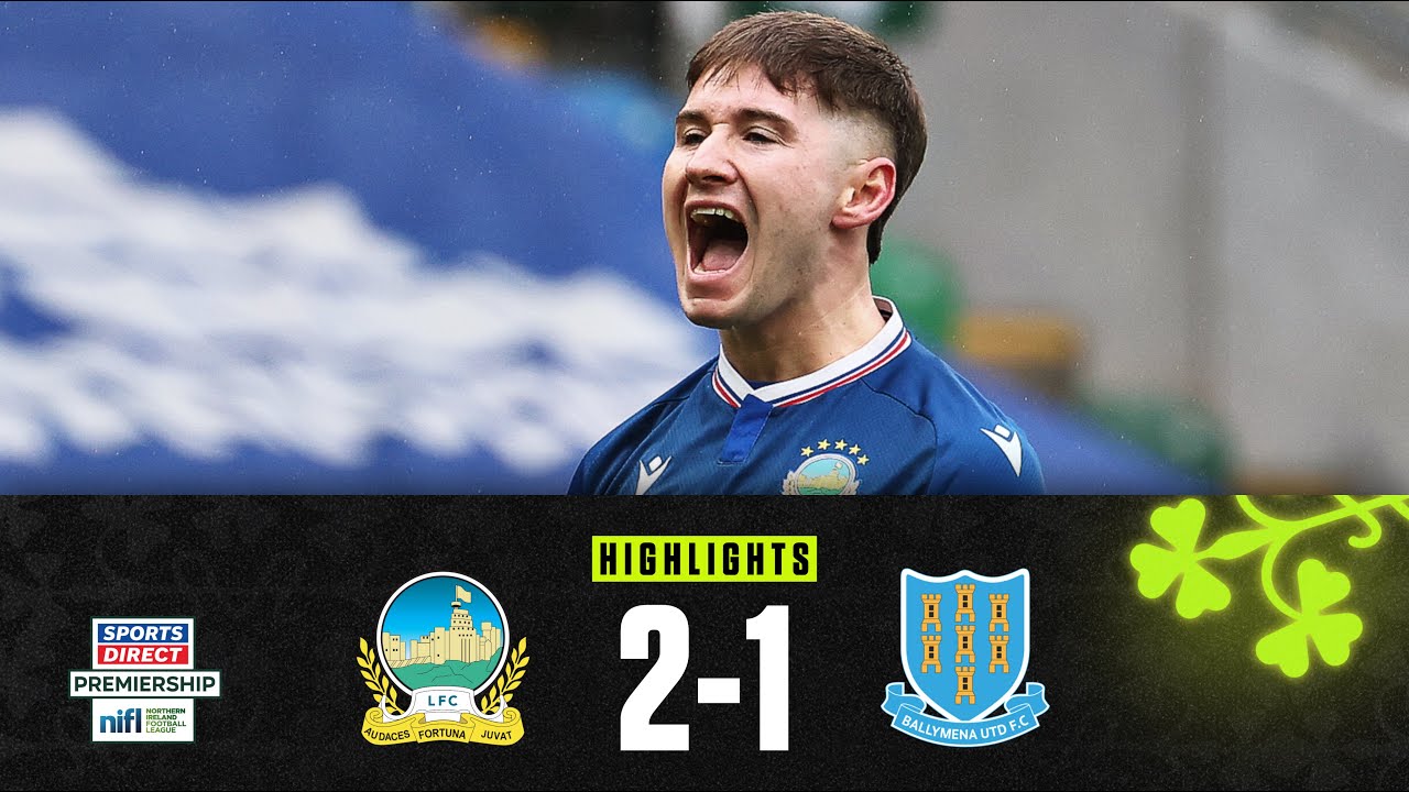 Linfield vs Ballymena United Highlights