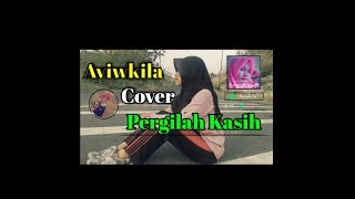 Download lagu Stories WA/IG AVIWKILA ACOUSTIC COVER PERGILAH KASIH...LIRIK COVER mp3