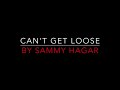 SAMMY HAGAR - CAN'T GET LOOSE (1982) LYRICS