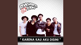Download lagu Karena Kau Aku Disini mp3