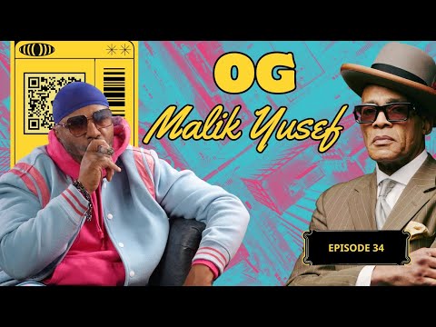 THE ORIGINAL OGs (Episode 34) — Malik Yusef | The Original OGs Exclusive