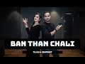 BAN THAN CHALI Tejas Dhoke Choreography Ishpreet Dang Dancefit Live