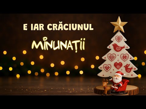 MINUNAȚII - E IAR CRĂCIUNUL (lyric video)