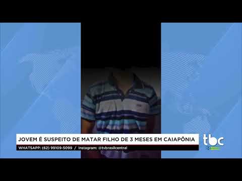 Jornal Brasil Central |22-10-26| Jovem é suspeito de matar Filho de 3 Meses em Caiapônia