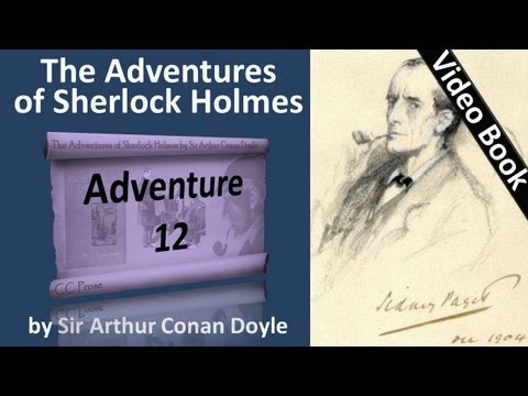 , title : 'Adventure 12 - The Adventures of Sherlock Holmes by Sir Arthur Conan Doyle'