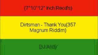 Dirtsman - Thank You(357 Magnum Riddim)