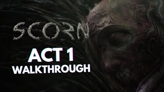 SCORN: Act 1 Walkthrough - All Puzzles & Story (No Commentary)