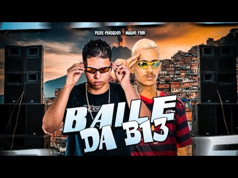 BAILE DA B13 - PEIXE PERIGOSO | MAGNO FISH #bregafunk #autoral 