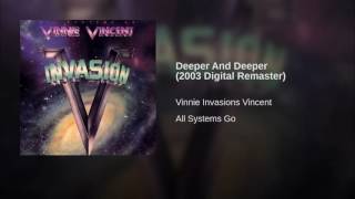 Vinnie vincent invasion - Deeper &amp; deeper