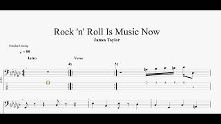 James Taylor - Rock &#39;n&#39; Roll Is Music Now (bass tab)