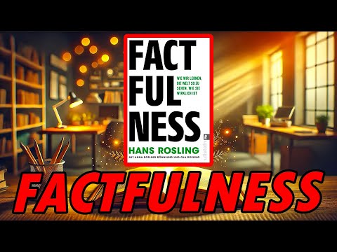 Factfulness von Hans Rosling  – Das Wichtigste in unter 15 Minuten 🌍
