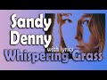 Sandy Denny Sings Whispering Grass LYRICS