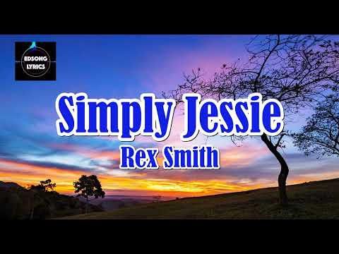 SIMPLY JESSIE by Rex Smith (LYRICS)