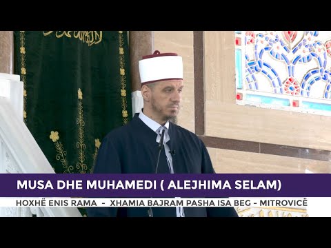 HUTBE | Musa dhe Muhamedi (alejhima selam) - Enis Rama