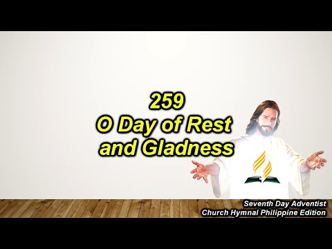 SDAH 259 – O Day of Rest and Gladness