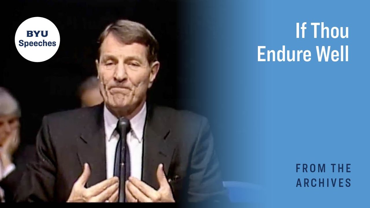 If Thou Endure Well | Neal A. Maxwell | 1984