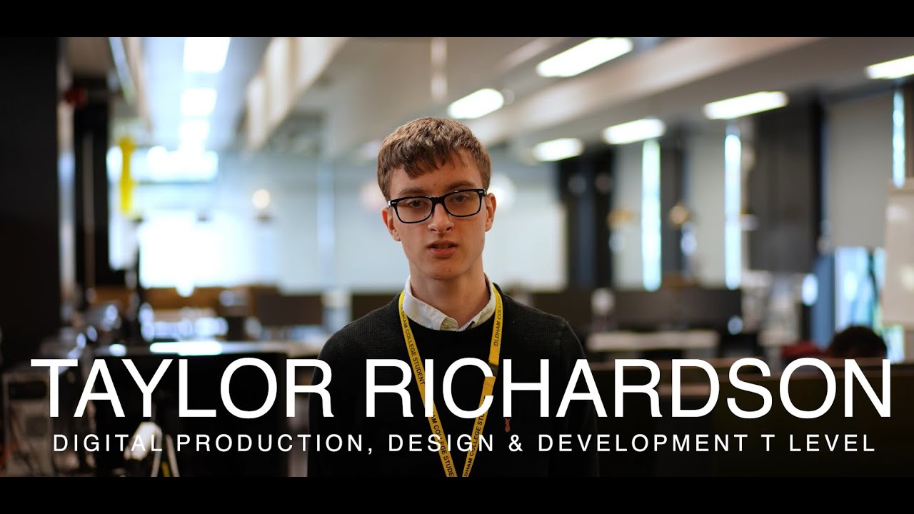 Digital Production, Design & Development T Level | Learner Experience | Oldham College