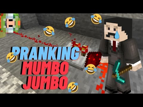 I PRANKED MUMBO JUMBO