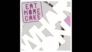 Eat More Cake - Thinking 'Bout Your Love (Original Mix)