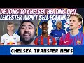 Frenkie De Jong To Chelsea HEATING UP!! Leicester Adamant To Keep Fofana!! Chelsea Transfer News
