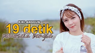 Download lagu 19 DETIK PEMERSATU BANGSA - KIKI ANGGUN ( VIDEO) mp3