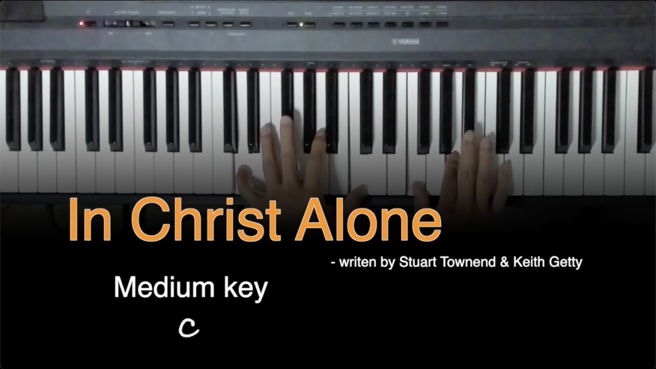 In Christ Alone - KARAOKE - Piano medium key