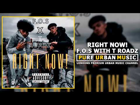 F.O.S With T Roadz - Right Now