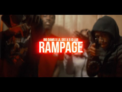 Big Dawg X Lil Dee X 51O LAII - RAMPAGE | Dir. CASHINFAST
