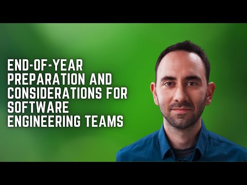 End-of-Year Preparation and Considerations for Software Engineering Teams - DevOps 217