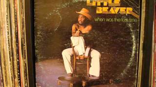 Little Beaver - I Like The Way You Do Your Thing