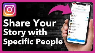 How To Share Your Instagram Story With Specific People