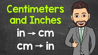 How Many Centimeters in an Inch | Converting Inches to Centimeters & Centimeters to Inches
