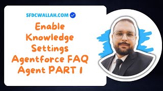 Agentforce FAQ Service Agent | Enable Knowledge Settings | Part 1 |