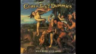 Crash Test Dummies - Mmm Mmm Mmm Mmm (HQ)