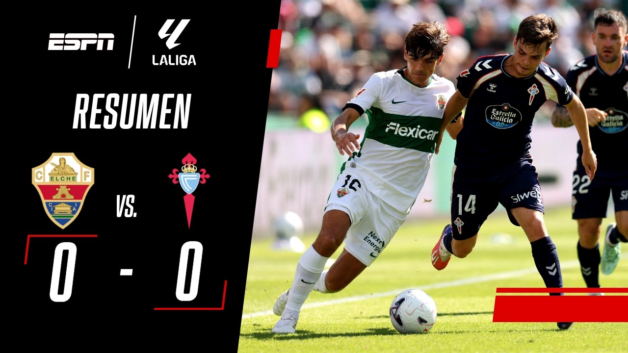 ELCHE NO PUDO SUMAR DE A 3 DE LOCAL Y QUEDA CERCA DE LA ZONA ROJA | Elche 0-0 Celta | RESUMEN