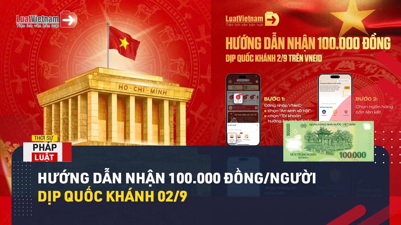 Nhận 100.000 đồng quà Quốc khánh 2/9 như thế nào? Giải đáp 5 thắc mắc liên quan