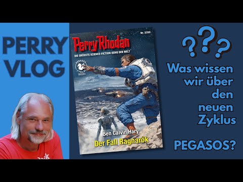 PERRY RHODAN - New Cycle PEGASOS - What do we already know about it?