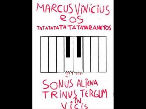 Marcus Vinícius e os Tatatatatatatataranetos -- Sonus Aliena Trinus Tergum In Vicis