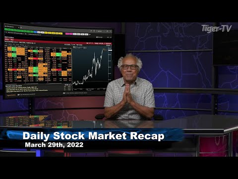 March 29th, Daily Market Recap - 2022