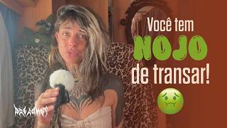 Porque temos nojo dos nossos fluidos?