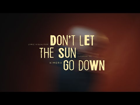 DON'T LET THE SUN GO DOWN - K!MERA (OFFICIAL LYRIC VISUALIZER)
