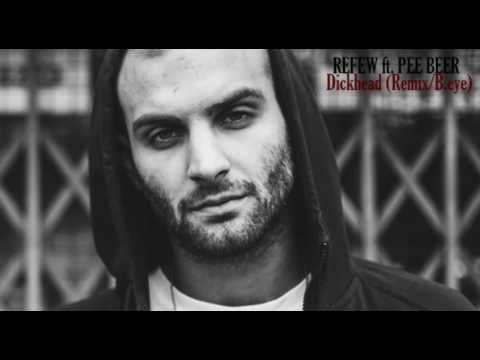 REFEW ft  PEE BEER-Dickhead-B.eye remix
