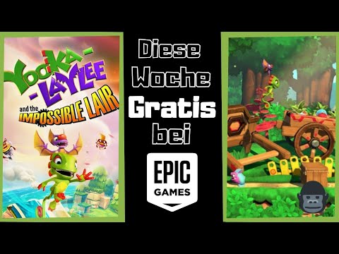 🎁Diese Woche gratis bei Epic Games KW 05 /2022🎁[Gratis Spiele/Epic/Yooka-Laylee  the Impossible Lair