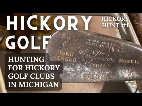 Hunting for Hickory Golf Clubs in Michigan - Hickory Hunt #1