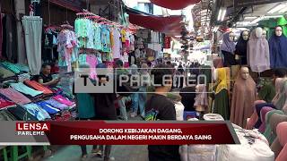 DPR RI Dorong Kebijakan Dagang, Pengusaha Dalam Negeri Makin Berdaya Saing - LENSA PARLEMEN