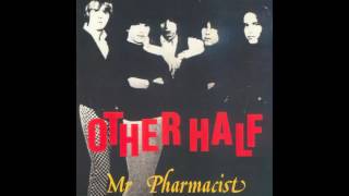The Other Half - Mr Pharmacist