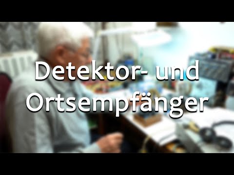 Detektor- und Ortsempfänger - die Anfänge des Rundfunks || Meister Jambo