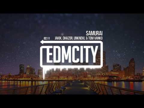 Jakik, DHAZOR, UNKNDVL & Tom Vanko - Samurai